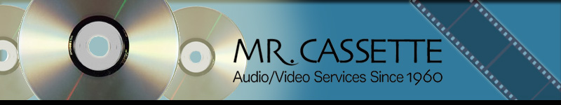 Mr. Cassette Audio/Video Services